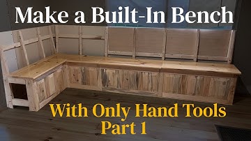 Make a Built-In Bench With Mostly Hand Tools - Part 1