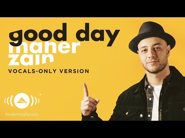 Maher Zain - Good Day | ماهر زين | (Vocals Only - بدون موسيقى) | Official Lyric Video class=