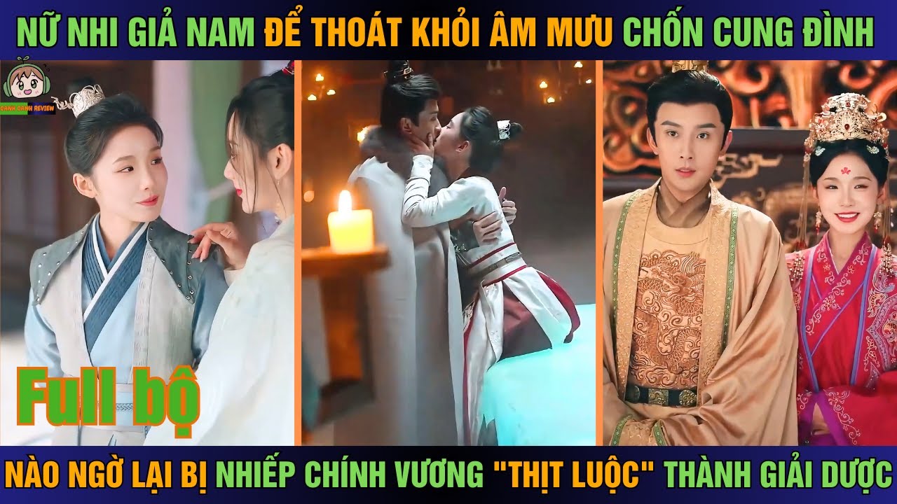 Nữ nhi giả nam để tránh âm mưu cung đình, nào ngờ bị Nhiếp Chính Vương 