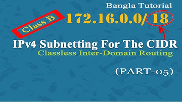 IP Subnetting in Bangla (Part - 05) | Subnetting Made Easy for Class B | CIDR 18 | IPv4 Subnetting