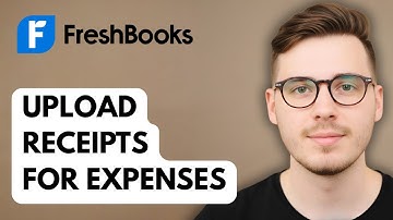 How To Upload Receipts For Expenses On Freshbooks [2025 Guide]