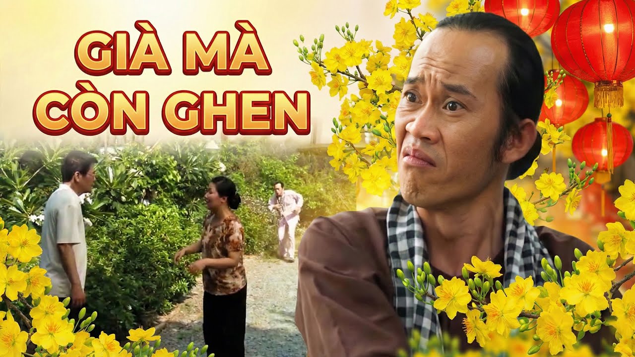 GIÀ MÀ CÒN GHEN | HÀI TẾT 2026 - CHÍ TÀI, HOÀI LINH | PHIM HÀI TẾT 2026 | PHIM MIỀN TÂY HAY NHẤT