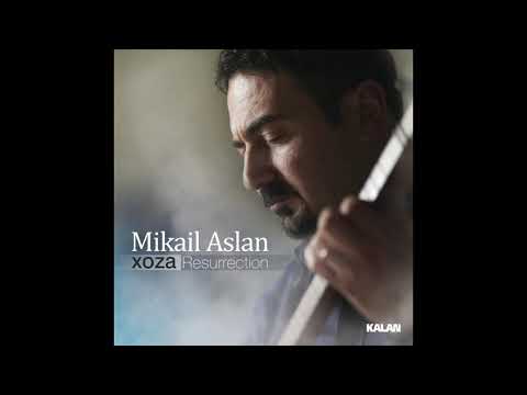 Mikaîl Aslan - Xoza / Tabiat