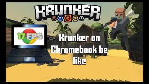 pov: u have a chromebook on krunker