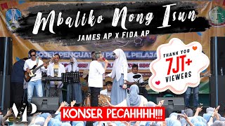 James AP Ft. Fida AP - Mbaliko Nong Isun Live Konser Ambyar