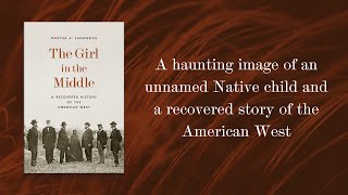 The Girl in the Middle: A Recovered History of the American West
