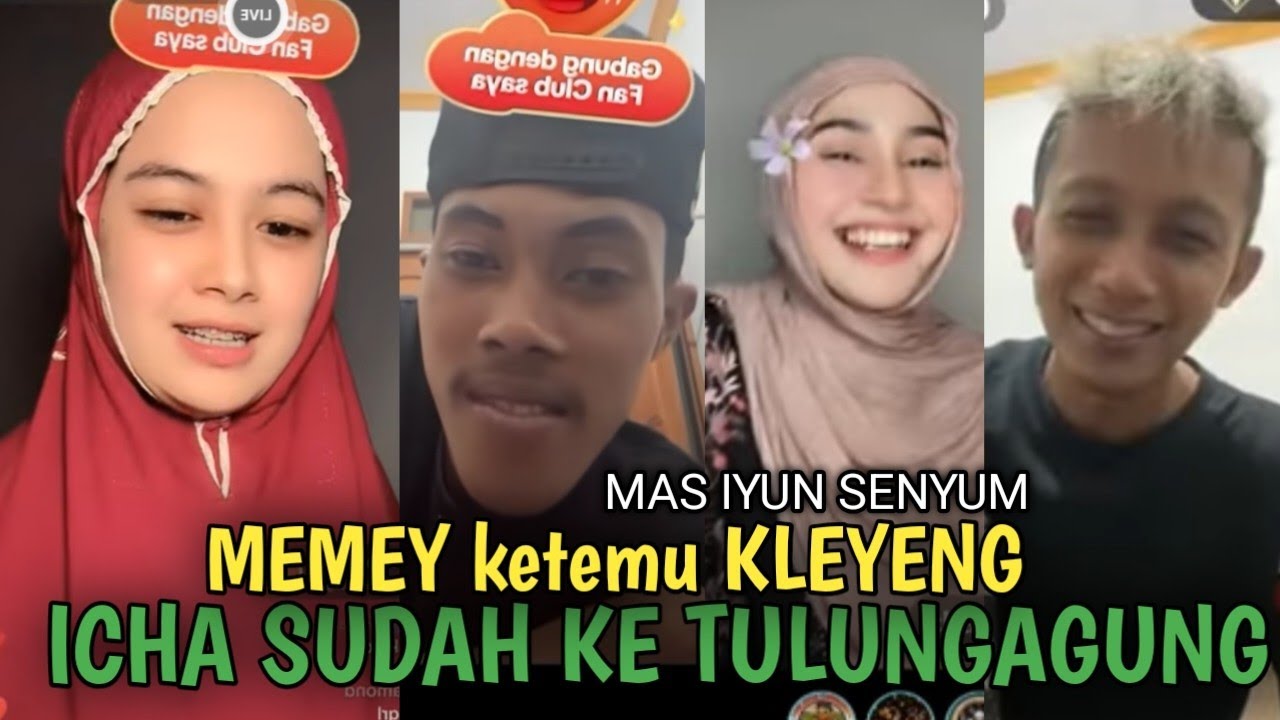 memey sudah ketemu kleyeng, mas iyun nguping, Icha sudah ketulungagung