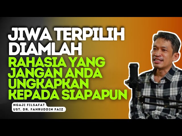 Berikut Nasehat Untuk Penenang Jiwa| Dr.Fahruddin Faiz| Ngaji Filsafat class=