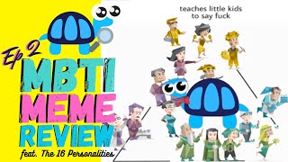 E2 MBTI Meme Review W/ Personality Turtle | The 16 Personalities