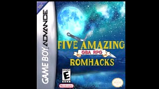 5 superb GBA RPG rom hacks