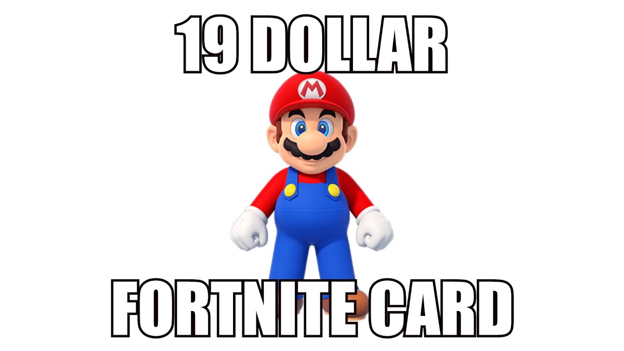 Mario gives you a 19 dollar fortnite card - YouTube