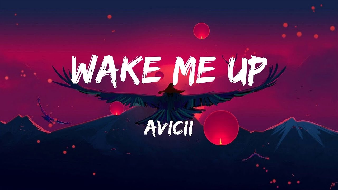 Avicii - Wake Me Up (Lyrics) - YouTube