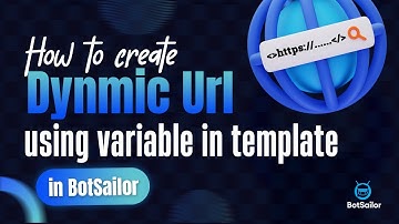 How to create dynamic URL using variable in template in BotSailor