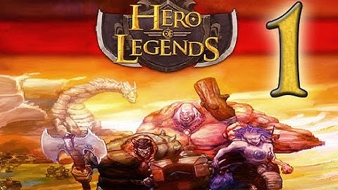 Hero of Legends (IOS, Android) Gameplay Walkthrough Part 1