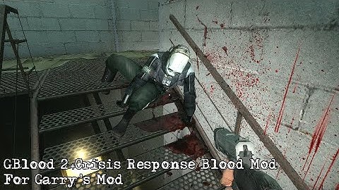 GBlood 2 + Crisis Response Blood Mod - Demonstration