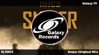 Dj RHC3 - Sniper (Original Mix)