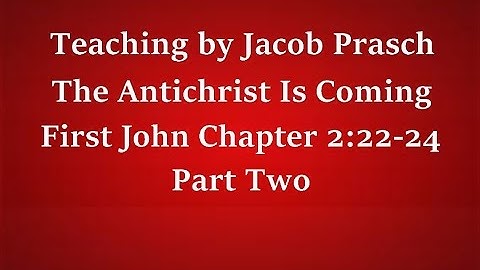 Jacob Prasch The Antichrist Is Coming Part 2 April 18, 2015 – Andrew R