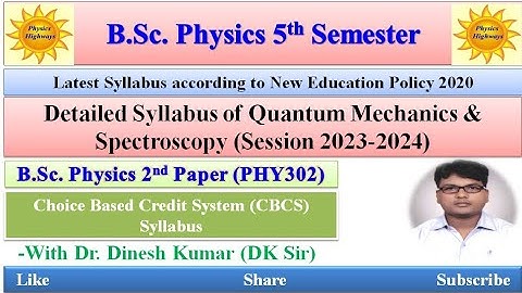 BSc Physics 5th semester syllabus of Quantum Mechanics and Spectroscopy. Syllabus of PHY302. #ddugu