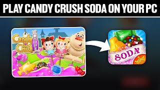 How To Play Candy Crush Soda Saga On Your PC 2024! (Full Tutorial) screenshot 1