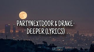 PARTYNEXTDOOR & DRAKE- DEEPER LYRICS Wealth