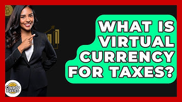 What Is Virtual Currency for Taxes? - CryptoBasics360.com