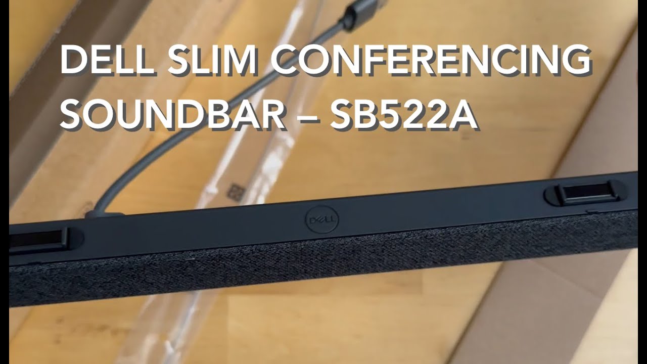 Dell Slim Conferencing Soundbar SB522A Unboxing