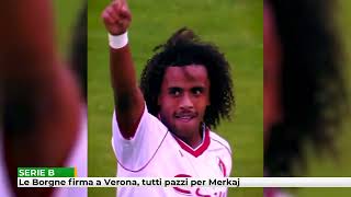 Le Borgne signs with Verona, everyone is crazy for Merkaj