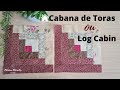 Como fazer Bloco Cabana de Toras ou Log Cabin - #Patchwork fácil #retalhos