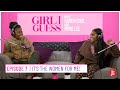 Girl I Guess Episode 7 | It's The Women For Me!