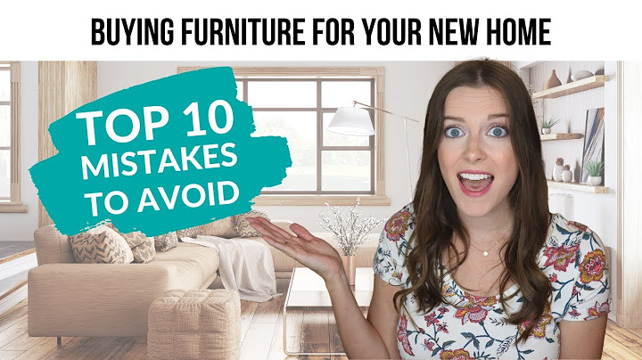 10 Furniture Buying Mistakes New Homeowners Make