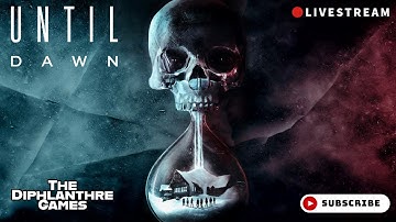 🔴 Part 6: Until Dawn | FIRST PLAYTHROUGH 🎮 | Every Choice Shapes the Story 😱 | The Diphlanthre Games