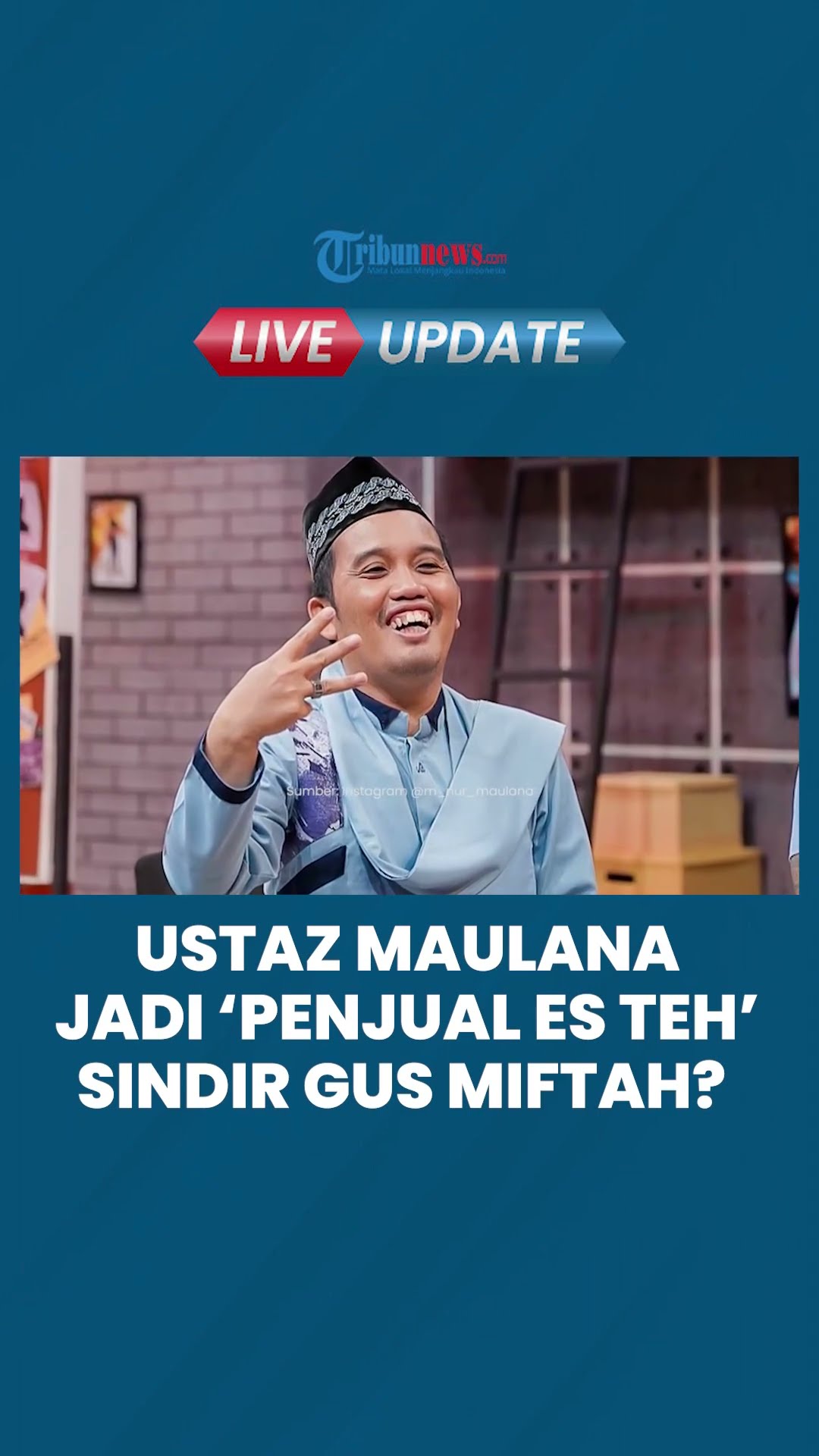 Viral Ustaz Maulana Parodikan Penjual Es Teh Sunhaji Dihina Gus Miftah: Haram Hukumnya Menyakiti
