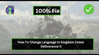 How To Change Language In Kingdom Come  Deliverance II
