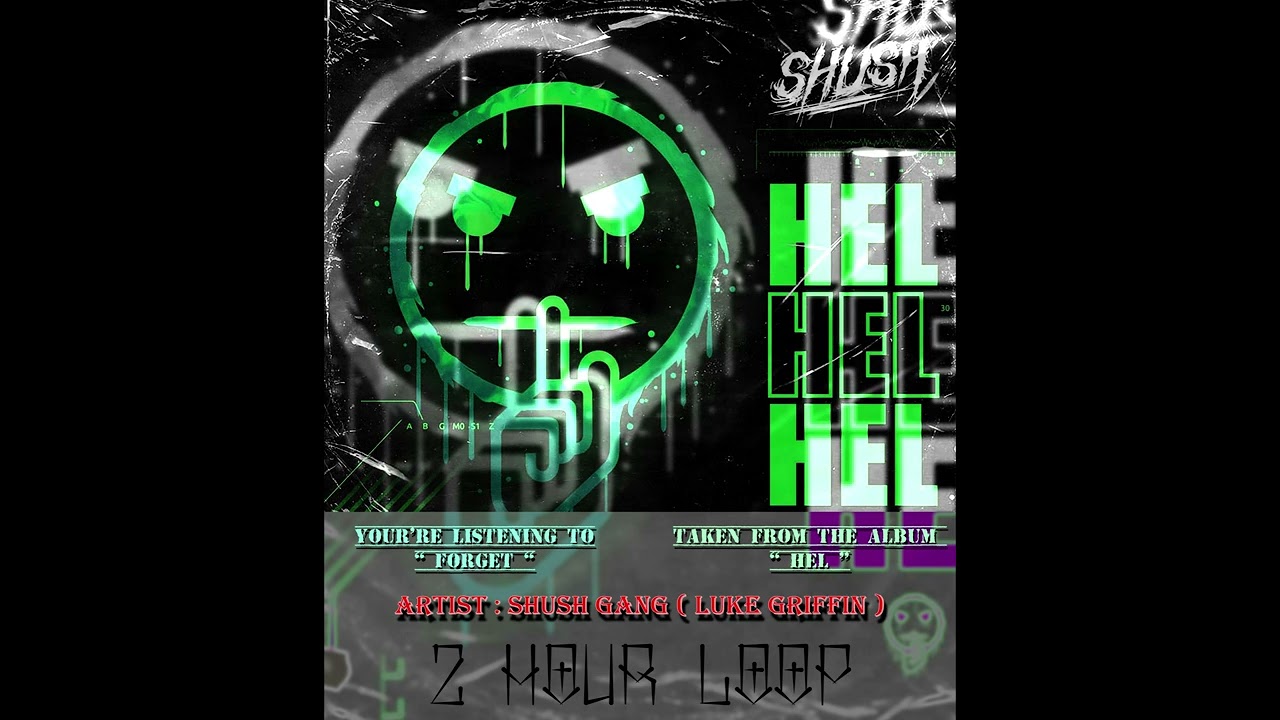 Watch SHUSH - FORGET (HEL, 2020) !!! 2 HOUR LOOP !!! on YouTube Watch SHUSH - FORGET (HEL, 2020) !!! 2 HOUR LOOP !!! on YouTube