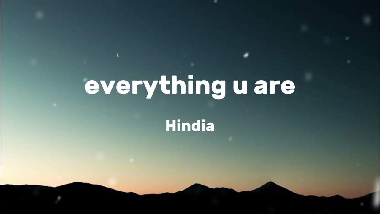 Hindia - everything u are | Lirik | Hindia - everything u are | Lirik |