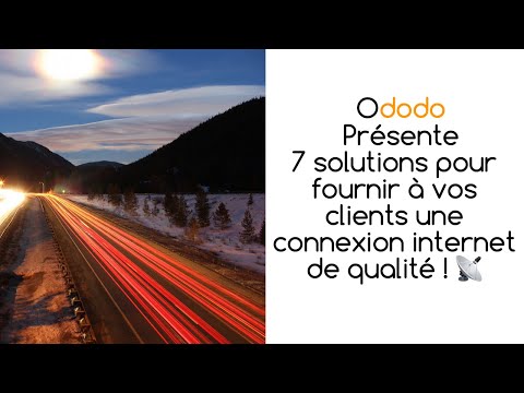 7 solutions pour fournir à vos clients une connexion internet de qualité ! ?