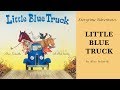 The Little Blue Truck Read Aloud