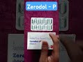 Zerodol-P Tablet || muscle pain, back pain, toothache, or pain in the ear and throat. #ZerodolP