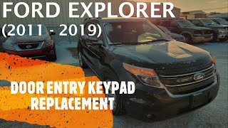 Ford Explorer - DOOR ENTRY KEYPAD REMOVAL / REPLACEMENT (2011 - 2019)