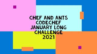 Chef and Ants || Solution and hint || ANTCHEF || CODECHEF || JANUARY LONG CHALLENGE