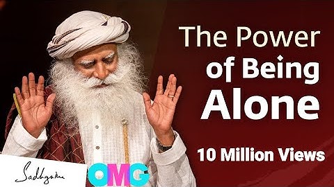 The Power of Being Alone | Sadhguru Jaggi Vasudev
