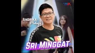 Andika Mahesa - Sri Minggat