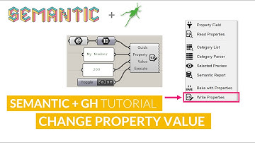 Semantic for Grasshopper Tutorial - Change Properties