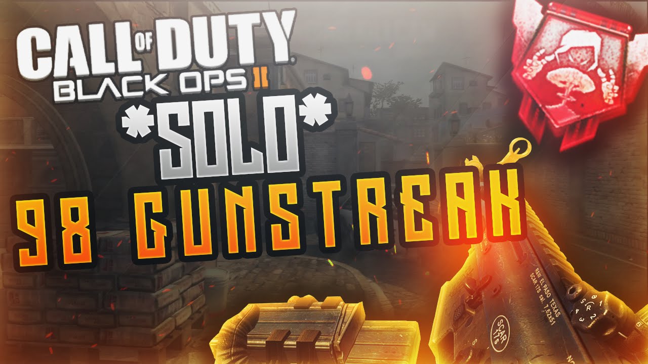 BO2: *SOLO* 98 GUNSTREAK W/ SCAR-H