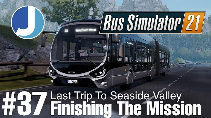 Bus Simulator 21 | Seaside Valley | Episode 37 | The Final Trip To Seaside Valley