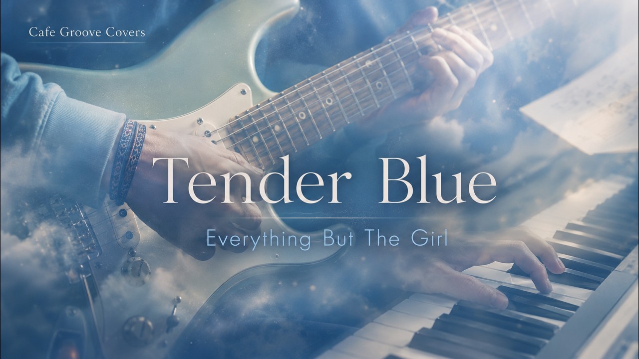 YouTubeでTender Blue / Everything But The Girl(Cover) #ギター#ピアノ #piano #guitar #弾いてみた #everything but the girlを視聴 YouTubeでTender Blue / Everything But The Girl(Cover) #ギター#ピアノ #piano #guitar #弾いてみた #everything but the girlを視聴