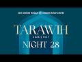 LIVE Ramadan 1447 Tarawih Night 28 16th March 2026 LIVE Ramadan 1447 Tarawih Night 28 16th March 2026