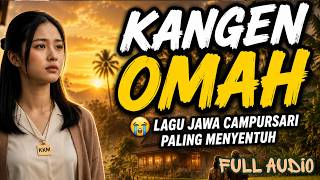 KANGEN OMAH – Lagu Jawa Sedih Viral 2026 | Campursari Menyentuh Hati