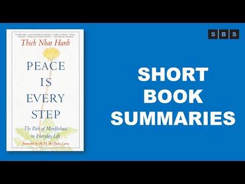 Short Book Summary of Peace Is Every Step The Path of Mindfulness in Everyday Life by Thich Nhat Han