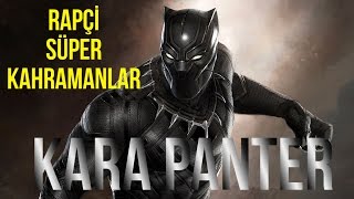 Kara Panter(Black Panther) Rap Şarkısı - Rapçi Süper Kahramanlar